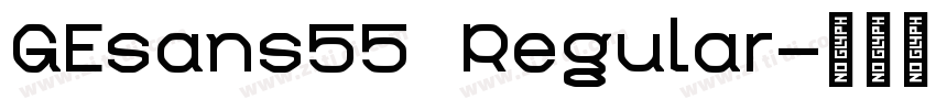 GEsans55 Regular字体转换